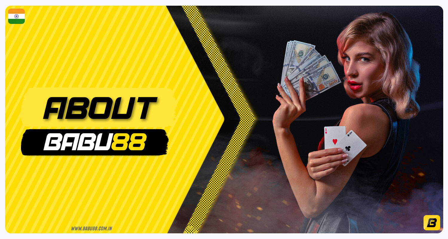 Detailed description of the Babu88 betting company in India
