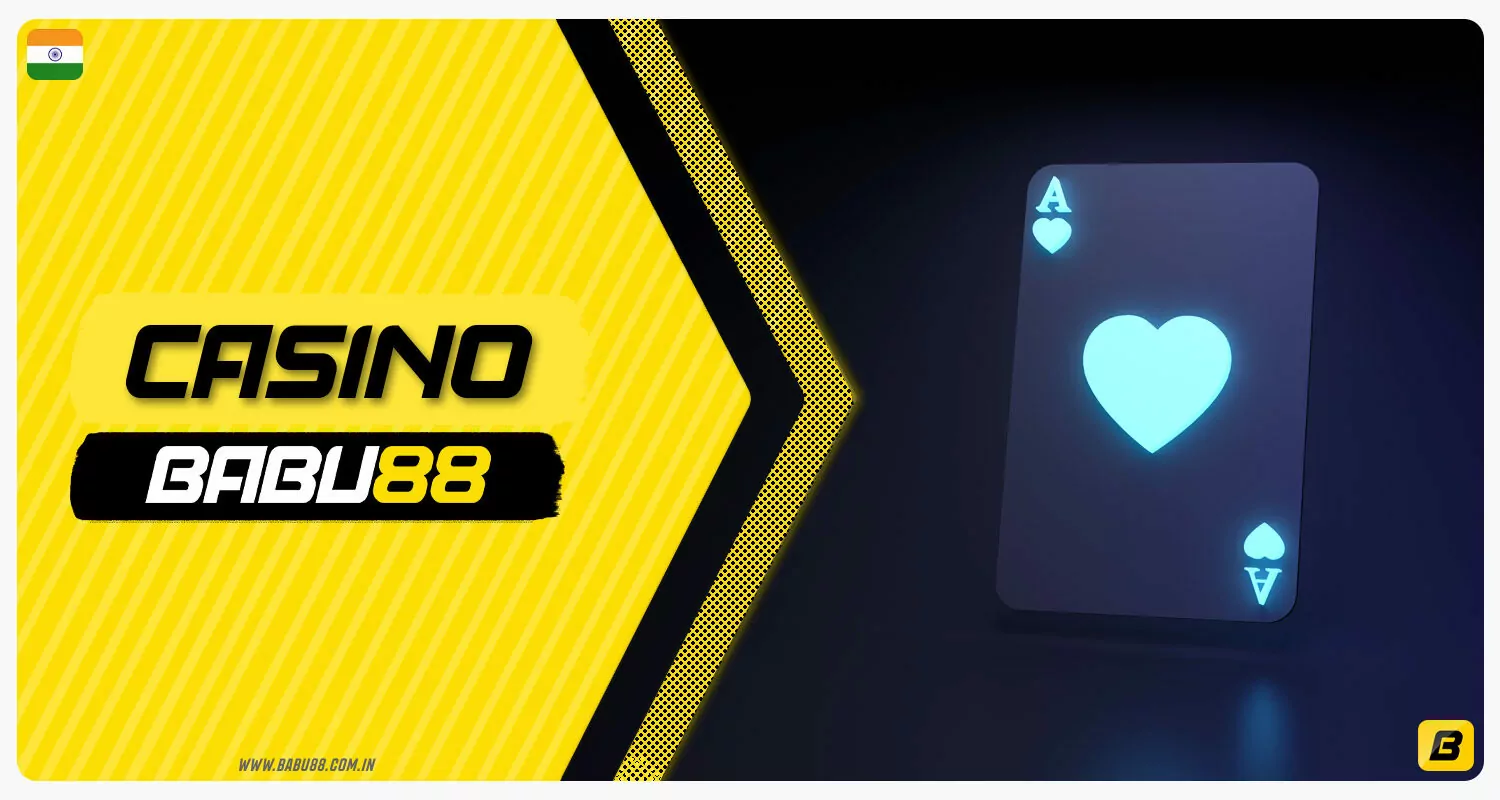 Detailed description of the casino section on Babu88 India