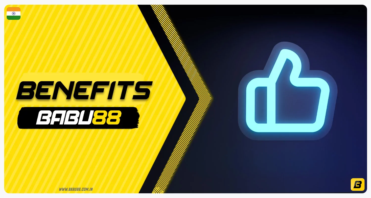 List of advantages of the Babu88 betting company in India