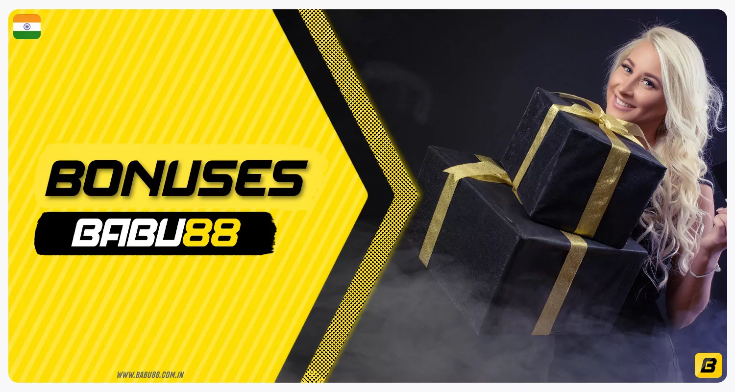 Babu88 India offers a huge number of bonuses for its players