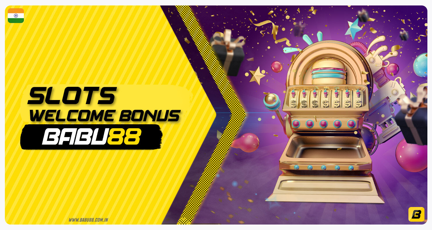Babu88 India offers a welcome bonus for slots