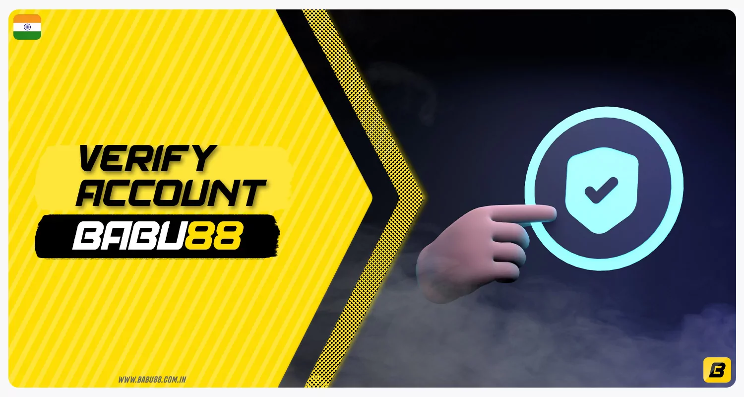 Detailed instructions on how to verify your account on Babu88 India