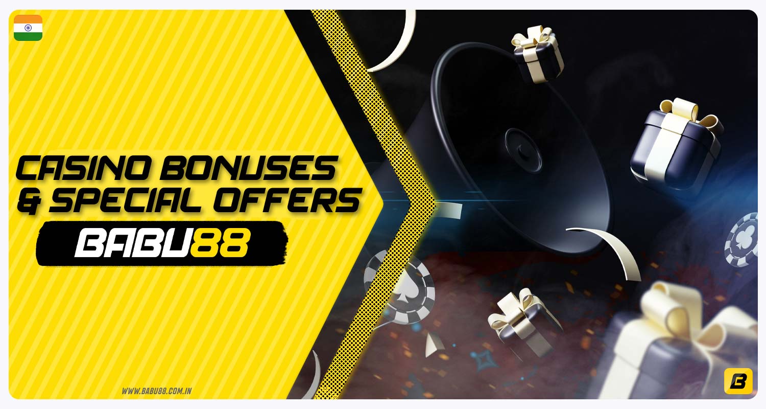 For players from India, casino bonuses and special offers from Babu88 are available